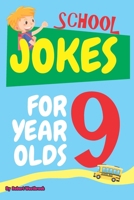 School Jokes for 9 Year Olds: 150 Hilarious Jokes and Knock-Knock Jokes About Teachers, Classmates, Recess, Homework, and More! B0F5WDBTHN Book Cover
