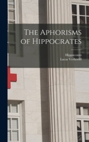 The Aphorisms of Hippocrates 1015551548 Book Cover