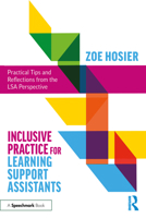 Inclusive Practice for Learning Support Assistants: Practical Tips and Reflections from the LSA Perspective 103276967X Book Cover