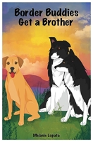 Border Buddies Get a Brother 1087889987 Book Cover