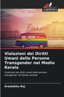 Violazioni dei Diritti Umani delle Persone Transgender nel Medio Kerala (Italian Edition) 6208478952 Book Cover