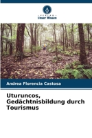 Uturuncos, Gedächtnisbildung durch Tourismus 6206617351 Book Cover