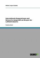 Internationale Kooperationen und Netzwerke dargestellt am Beispiel der Luftfahrtindustrie 3640244109 Book Cover
