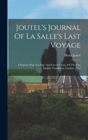 Joutel's Journal Of La Salle's Last Voyage: A Reprint (page For Page And Line For Line) Of The First English Translation, London, 1714 1018714812 Book Cover