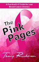 The Pink Pages: A Practical A-Z Guide for Your Breast Cancer Journey 1948026473 Book Cover