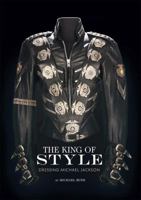 The King of Style: Dressing Michael Jackson 1608871517 Book Cover