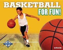 Basketball for Fun (For Fun!) 0756504295 Book Cover
