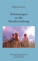 Erinnerungen an die Hundeerziehung 3833428457 Book Cover