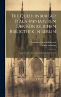 Die Quedlinburger Itala-Miniaturen Der Königlichen Bibliothek in Berlin: Fragmente Der Ältesten Christlichen Buchmalerei (German Edition) 1019970286 Book Cover