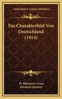 Ein Charakterbild Von Deutschland (1914) 0270174885 Book Cover