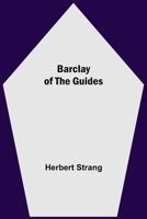 Barclay of the Guides 1517284767 Book Cover