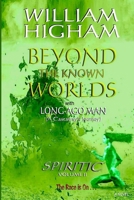 BEYOND THE KNOWN WORLDS - The Spiritic Volume II 1445237431 Book Cover