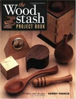 The Wood Stash Project Book 1558706003 Book Cover