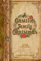 A Castillo Family Christmas: Holiday Memories Journal 1711334715 Book Cover