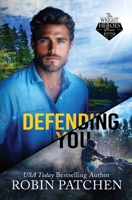 Defending You : The Bodyguard and His Former Crush Escape to Shadow Cove 1950029654 Book Cover