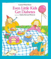Even Little Kids Get Diabetes (An Albert Whitman Prairie Book) 0807521590 Book Cover