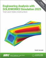 Engineering Analysis with SOLIDWORKS Simulation 2025 1630577022 Book Cover