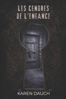Les cendres de l'enfance (French Edition) B0GXDYH9SQ Book Cover