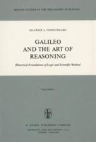 Galileo and the Art of Reasoning: Rhetorical Foundation of Logic and Scientific Method (Boston Studies in the Philosophy of Science) 9027710945 Book Cover