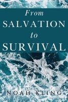 From Salvation to Survival 1800741936 Book Cover
