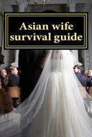 Asian Wife Survival Guide 1480282804 Book Cover