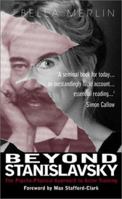Beyond Stanislavsky: A Psycho-Physical Approach to Actor Training (Theatre Arts (Routledge Hardcover)) 0878301429 Book Cover