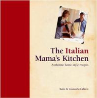 The Italian Mama's Kitchen: Authentic Homestyle Recipes (Mama's Kitchen) 1592234119 Book Cover