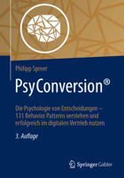 PsyConversion®: Die Psychologie von Entscheidungen – 131 Behavior Patterns verstehen und erfolgreich im digitalen Vertrieb nutzen (German Edition) 3658480122 Book Cover
