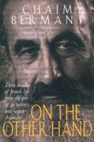 On the Other Hand: Three Decades of Jewish Life from the Pen of Its Wittiest and Wisest Chronicler 1861053096 Book Cover