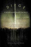 Dirge for an Imaginary World 0987870505 Book Cover