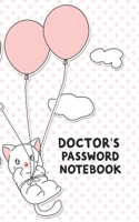 Doctor's Password Notebook: Username and Internet Password Keeper: Cute Cat Kitten & Balloons 1671726804 Book Cover