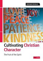 Cultivating Christian Character: The Fruit Of The Spirit 1903087783 Book Cover