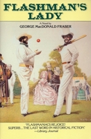 Flashman's Lady (The Flashman Papers, #6) 0452264898 Book Cover