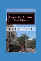 Days Out Around Fort Myers 1484187199 Book Cover