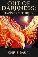 Out of Darkness: Twists & Turns (Riveting Short Fiction Series) B088N95HL8 Book Cover