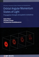 Orbital Angular Momentum States of Light: Propagation Through Atmospheric Turbulence 0750322780 Book Cover