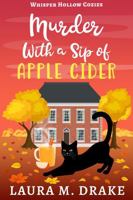 Murder With a Sip of Apple Cider: Whisper Hollow Cozies Book 1 1971202002 Book Cover