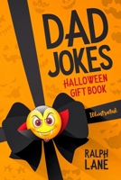 Dad Jokes: Halloween Gift Book 1732324085 Book Cover