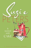 It Started With Cake 1915109043 Book Cover