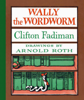 Wally the Wordworm 1567926576 Book Cover
