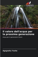 Il valore dell'acqua per la prossima generazione: Acqua per le generazioni future (Italian Edition) 6207580338 Book Cover