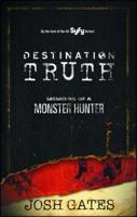Destination Truth: Memoirs of a Monster Hunter 0743491726 Book Cover
