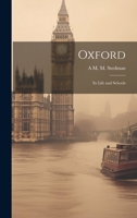 Oxford: Its Life and Schools 1022848372 Book Cover