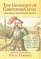 Geomancy of Christopher Cattan: a Medieval Divination Manual (hardback) 1326291513 Book Cover