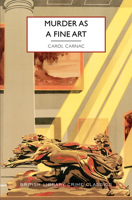 Murder As a Fine Art (British Library Crime Classics) 1464253749 Book Cover