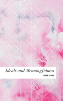 Ideals and Meaningfulness 1786611422 Book Cover