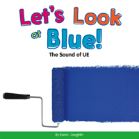 Let's Look at Blue!: The Sound of UE 1503835421 Book Cover