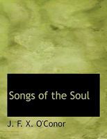 Songs of the Soul 1347616993 Book Cover