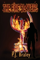 The Fire Slayers 1950502325 Book Cover