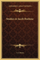 Studies in Jacob Boehme 1564592901 Book Cover